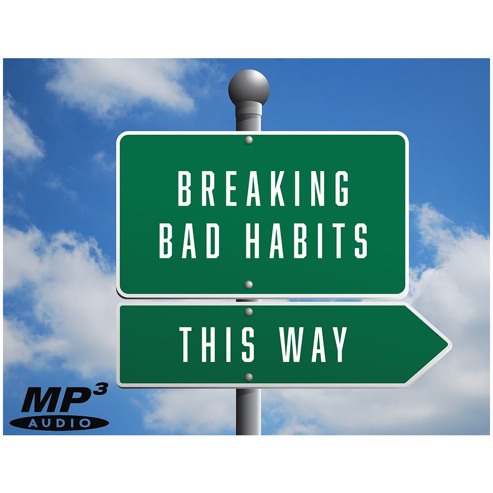 Better habits. Bad Habits. Breaking the Habit. Bad Habit Break. Break Bad Habits build good Habits.
